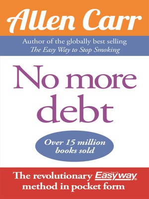 cover image of No More Debt: the revolutionary Allen Carr's Easyway method in pocket form